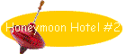 Honeymoon Hotel #2